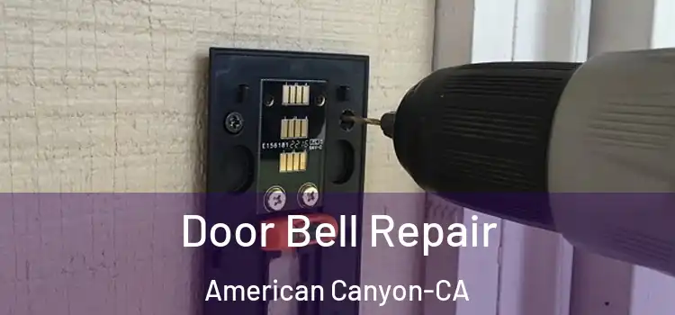  Door Bell Repair American Canyon-CA