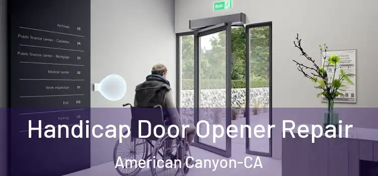  Handicap Door Opener Repair American Canyon-CA