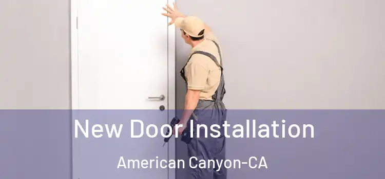  New Door Installation American Canyon-CA