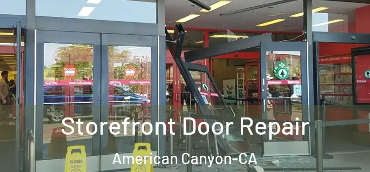  Storefront Door Repair American Canyon-CA